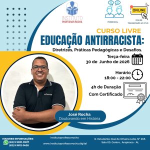 Curso Livre de Educação Antirracista: Diretrizes, Práticas Pedagógicas e Desafios (PRESENCIAL/ONLINE))