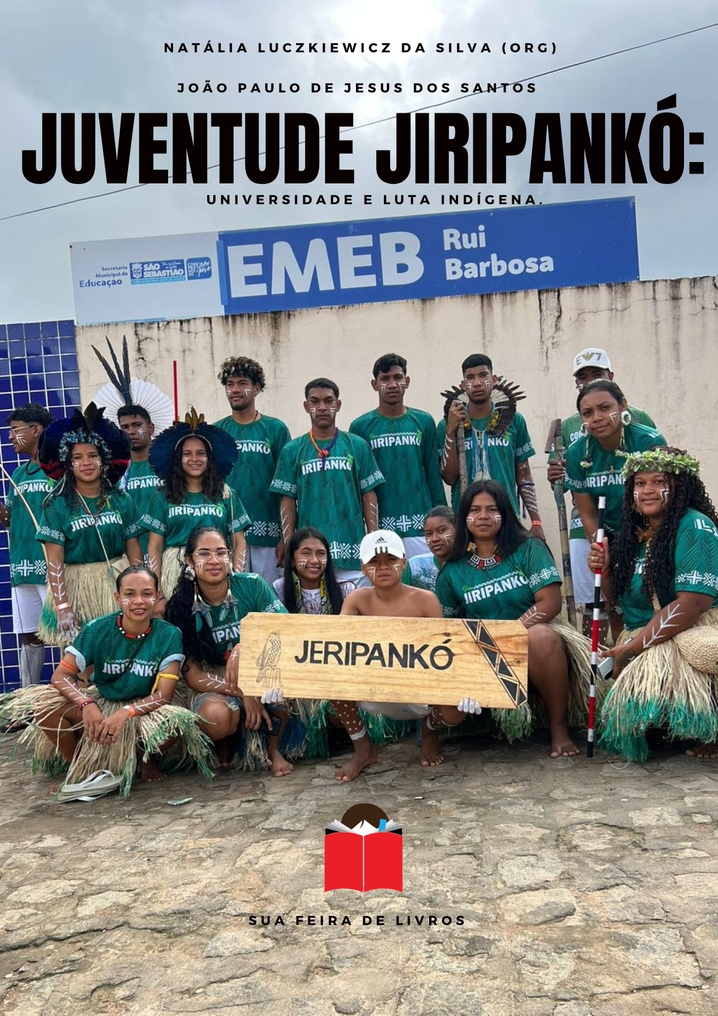 JUVENTUDE JIRIPANKÓ UNIVERSIDADE E LUTA INDÍGENA