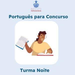Português para Concurso - Campo Alegre| Seduc| CBM| Sesau| PC - Pacote 32 aulas (8 semanas) - Turma - Segunda-Feira (Noite)