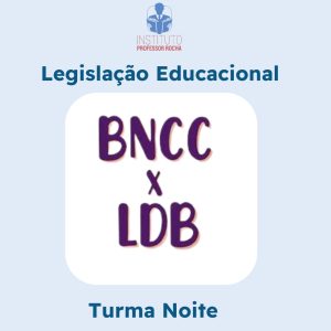Temas Pedagógicos e Legislação educacional para Concurso | Seduc e Campo Alegre- Pacote 32 aulas (8 semanas) - Turma - Terça-Feira (Noite)