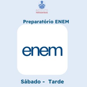 Preparatório Intensivo para o ENEM - Pacote 48 aulas (12 semanas) - Turma - Sábado (Tarde)